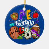 PE Leraar Funny Physical Education Teacher Back Keramisch Ornament (Voorkant)