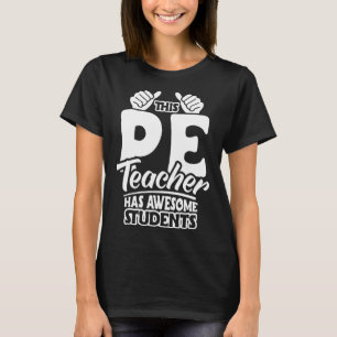 PE Leraar Fysieke Onderwijs Leerlingenwaardering T-shirt