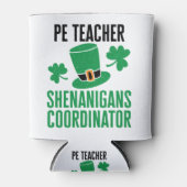 PE-leraar Shenanigans Coordinator St Patricks Day Blikjeskoeler (Voorkant)