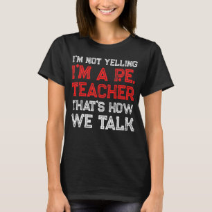 PE Lichamelijke Opvoeding Leraar Talk 2 T-shirt