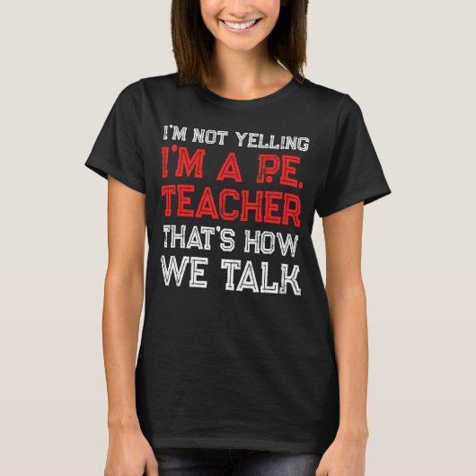 PE Lichamelijke Opvoeding Leraar Talk 2 T-shirt (Voorkant)