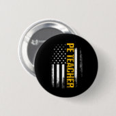 Pe Physical Education Teacher Flag Gifts Men Women Ronde Button 5,7 Cm (Voorkant /achterkant)