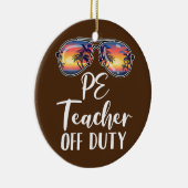 PE Physical Education Teacher Off Duty Sunglasses Keramisch Ornament (Rechts)