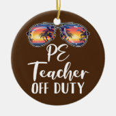 PE Physical Education Teacher Off Duty Sunglasses Keramisch Ornament (Voorkant)