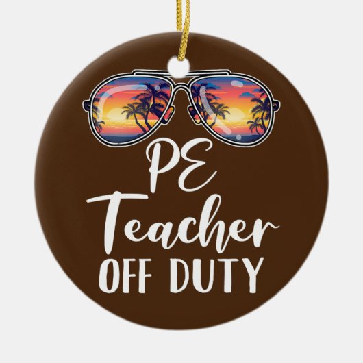 PE Physical Education Teacher Off Duty Sunglasses Keramisch Ornament (Voorkant)