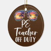 PE Physical Education Teacher Off Duty Sunglasses Keramisch Ornament (Links)