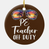 PE Physical Education Teacher Off Duty Sunglasses Keramisch Ornament (Achterkant)
