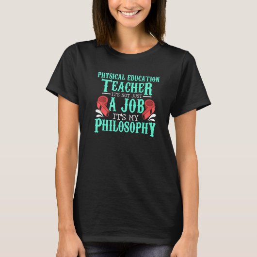 PE Physical Education Teacher Philosophy idea T-shirt (Voorkant)