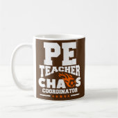 PE Teacher Chaos Coordinator Physical Education Koffiemok (Links)