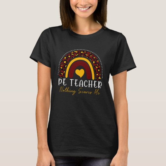 PE TEACHER Nothing Scares Me Leopard Rainbow Women T-shirt (Voorkant)