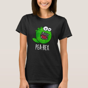 Pea Rex Funny Dinosaur Veggie TRex Pun Dark BG T-shirt