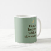 Peace Begins with a Slow Morning – Minimalist Mug Koffiemok (Voorkant rechts)