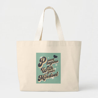 Peace Begins With Your Mindset Grote Tote Bag