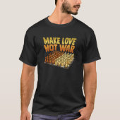 Peace Chess Make Love not War for Chess Match T-shirt (Voorkant)