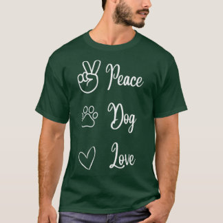 Peace Dog Love T-shirt