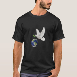Peace Dove World Peace Earth White Peace Dov T-shirt
