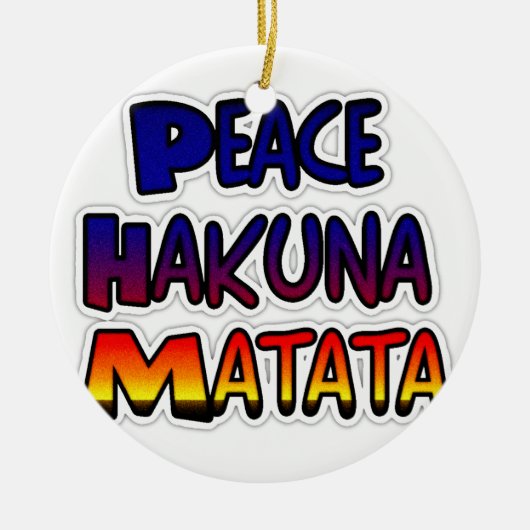 Peace Hakuna Matata Gradient Art Keramisch Ornament (Voorkant)