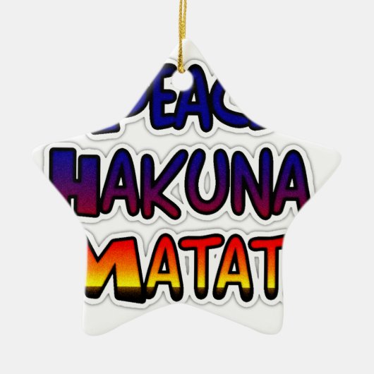 Peace Hakuna Matata Gradient Art Keramisch Ornament (Voorkant)
