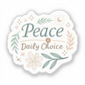 Peace Is a Daily Choice – Mindful Quote Stickers f (Voorkant)