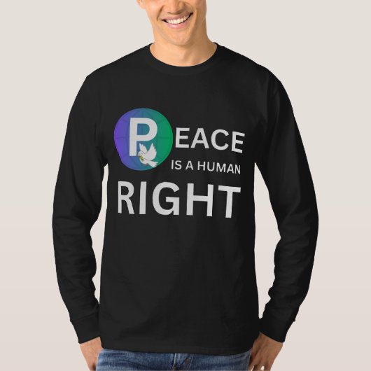 Peace Is a Human Right | Dove and Earth Symbol T-shirt (Voorkant)