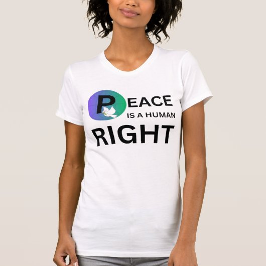 Peace Is a Human Right | Humanitarian Peace T-shirt (Voorkant)