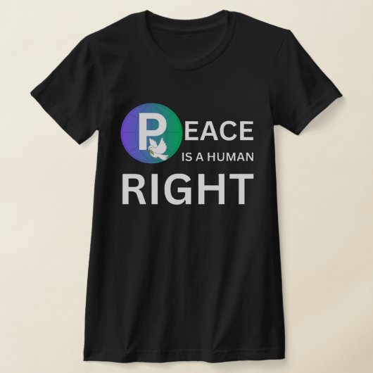 Peace Is a Human Right | Humanitarian Peace T-shirt (Laagn)