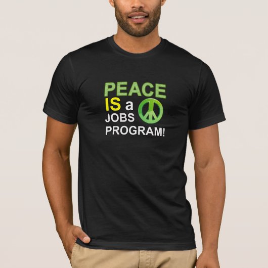 Peace is een banenprogramma t-shirt (Voorkant)