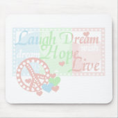 Peace Laugh Dream Hope Live Muismat (Voorkant)