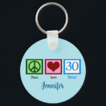 Peace Love 30th Birthday Cute Derty Monogram Sleutelhanger<br><div class="desc">Peace Love 30 in green,  red,  and blue op een schattige,  aangepaste blauwe knop voor de dertigste verjaardag met jouw naam.</div>