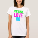 Peace Love 60th Birthday T-shirt<br><div class="desc">Cute 60ste verjaardagsT-shirt met Peace Love 60,  geschreven in heldere,  neonkleuren op een gewaagde blauwe achtergrond. Een leuk,  jeugdig geschenk voor iemand die zestig wordt.</div>