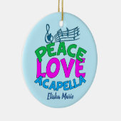 Peace Love Acapella Cute Custom Kerstmis Keramisch Ornament (Rechts)