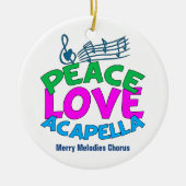 Peace Love Acapella Group Cute Custom Kerstmis Keramisch Ornament (Voorkant)