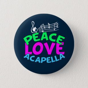 Peace Love Acapella Ronde Button 5,7 Cm