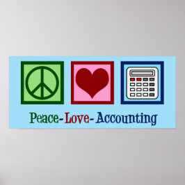 Peace Love Accounting Poster