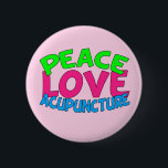 Peace Love Acupunction Ronde Button 5,7 Cm<br><div class="desc">Een schattig geschenk voor een acupuncturist. Peace Love Acupuncture in red,  green en blue.</div>