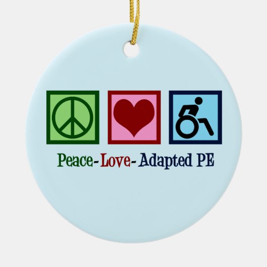 Peace Love Adapted PE Teacher Keramisch Ornament (Voorkant)