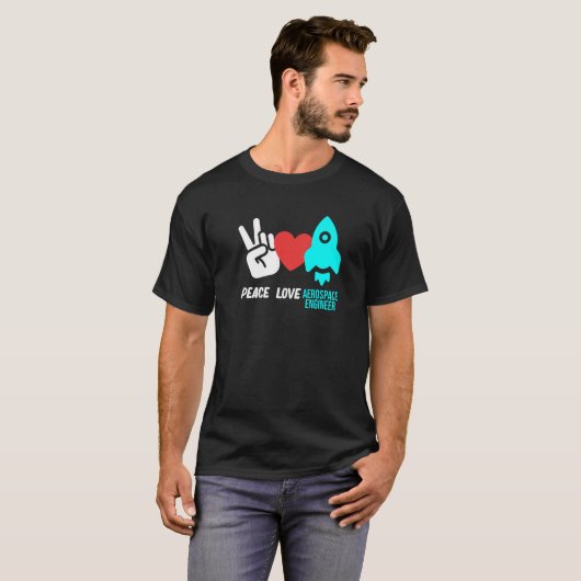 Peace Love Aerospace Engineer Rocket Engineering G T-shirt (Voorkant volledig)