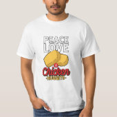 Peace Love and Chicken Nuggets Fried Chicken Lover T-shirt (Voorkant)