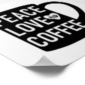Peace Love and Coffee | Citaat voor zwarte en witt Poster (Hoek)