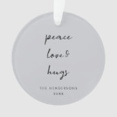Peace Love and Hugs | Kerst met grijze peulvruchte Ornament (voorkant)