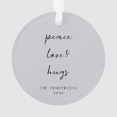 Peace Love and Hugs | kerstfoto van Dove Grey Ornament (achterkant)