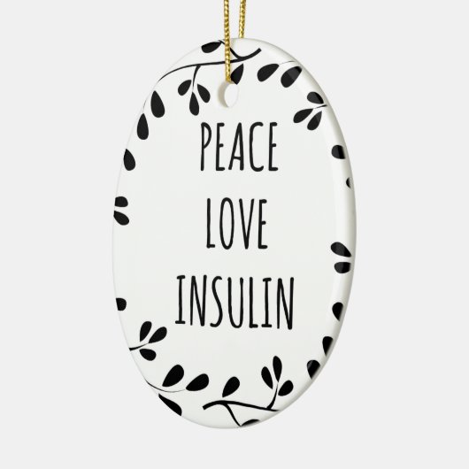 Peace Love and Insulin Keramisch Ornament (Links)