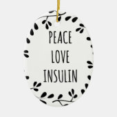 Peace Love and Insulin Keramisch Ornament (Voorkant)