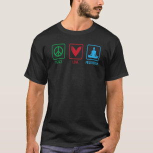 Peace Love and Meditade Meditade Relaxa Nama T-shirt