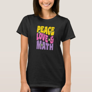 Peace Love and Wiskunde  Groovy Retro Wiskunde T-shirt
