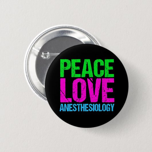 Peace Love Anesthesiology Ronde Button 5,7 Cm (Voorkant /achterkant)