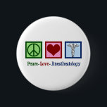 Peace Love Anesthesiology Ronde Button 5,7 Cm<br><div class="desc">Toon anesthesioloog of anesthetisch geschenk dat de anesthesiologie van de Vredesliefde leest.</div>