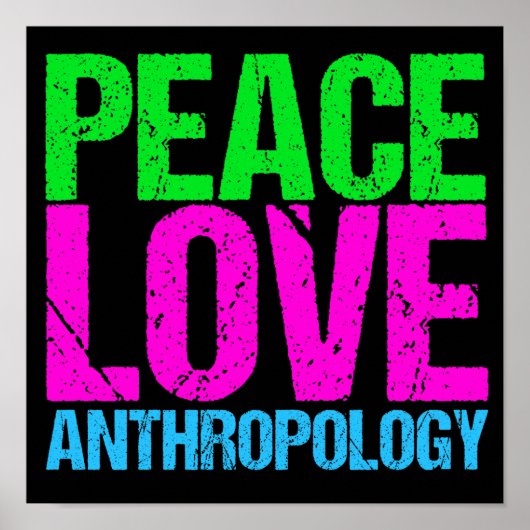 Peace Love Antropology Poster (Voorkant)