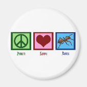 Peace Love Ants Magneet (Voorkant)
