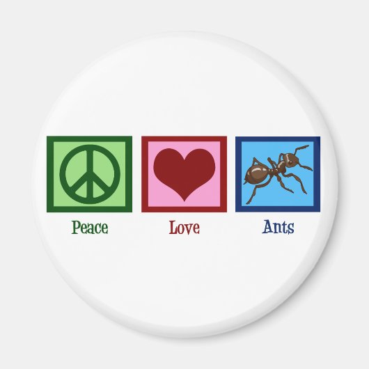 Peace Love Ants Magneet (Voorkant)